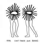 Chet Faker x BANKS – “1998“. Glorious shit.